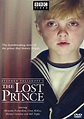 El príncipe perdido (Miniserie de TV) (2003) - FilmAffinity