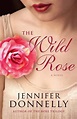The Wild Rose by Jennifer Donnelly (English) Paperback Book Free ...