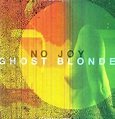 Buy No Joy - Ghost Blonde Vinyl | Sanity Online