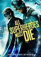 T i e r r a F r e a k: All Superheroes Must Die - Teaser y Trailer de ...