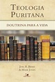 Teologia Puritana - Joel Beeke & Mark Jones - Vida Nova | El Shaddai