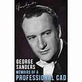 Memoirs Of A Professional Cad - By George Sanders (paperback) : Target