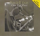 One for Prez by Wardell Gray (Album, Bebop): Reviews, Ratings, Credits ...