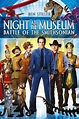 Night at the Museum 2: Battle of the Smithsonian (2009) - Rotten Tomatoes
