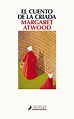 El cuento de la criada, de Margaret Atwood: resumen y análisis del ...