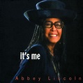It's Me | Abbey Lincoln – Download and listen to the album