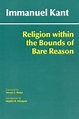 (P/B) RELIGION WITHIN THE BOUNDS OF BARE REASON / KANT IMMANUEL