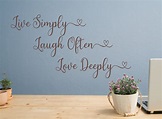 Live simply laugh often love deeply, live laugh love decal wall decal home decor // live every ...