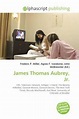 James Thomas Aubrey, Jr. von Frederic P. Miller: Neu Taschenbuch (2009 ...