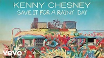Kenny Chesney - Save It for a Rainy Day (Audio) Acordes - Chordify