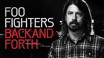 Foo Fighters: Back and Forth (2011) Watch Free HD Full Movie on Popcorn ...