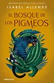 EL BOSQUE DE LOS PIGMEOS. ALLENDE, ISABEL. Libro en papel. 9788466357579