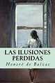 Las ilusiones perdidas by Honore de Balzac, Paperback | Barnes & Noble®