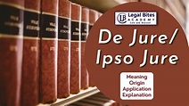 De Jure/Ipso Jure | Meaning | Origin | Application | Explanation - YouTube