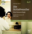 Die Schlafwandler. Eine Romantrilogie, 3 MP3-CDs von Broch Hermann ...