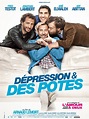 Dépression et des potes - Film (2012) - SensCritique