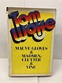 Mauve Gloves & Madmen, Clutter & Vine | Tom Wolfe | 1st Printing
