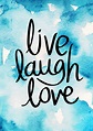 live laugh love | Live laugh love, Laugh, Wall prints