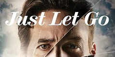 "Just Let Go" Movie Explores Justice, Mercy & Forgiveness
