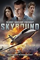 Skybound (2017) Poster #1 - Trailer Addict