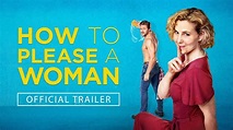 HOW TO PLEASE A WOMAN (2022) Official Trailer - YouTube