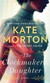The Clockmaker's Daughter eBook by Kate Morton | Official Publisher ...