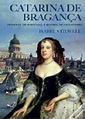 Catarina de Bragança, Isabel Stilwell - Livro - WOOK