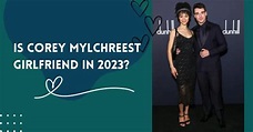 Corey Mylchreest Girlfriend 2023: The Key Details Revealed about His ...