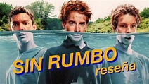Sin Rumbo - Película (2004) - YouTube