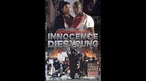 INNOCENCE DIES YOUNG (OFFICIAL TRAILER) - YouTube