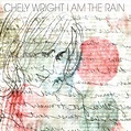 WRIGHT,CHELY - I Am The Rain - Amazon.com Music