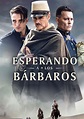 Esperando a los bárbaros - película: Ver online