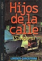 Los hijos de la calle - Lorenzo Carcaterra (Sleepers) | Libros, Posters ...