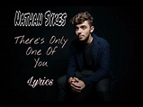 Nathan Sykes - There's Only One Of You (Lyrics) - YouTube