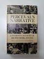 Percevals Narrative A Patients Account Of His Psychosis 1830 1832 ...