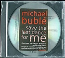 MICHAEL BUBLE "SAVE THE LAST DANCE FOR ME" 2005 PROMO CD SINGLE 4 TRKS ...