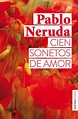 Cien sonetos de amor - Pablo Neruda | PlanetadeLibros