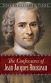 The Confessions of Jean Jacques Rousseau by Jean-Jacques Rousseau ...