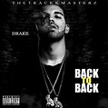 Drake - Back To Back | Buymixtapes.com
