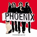 Phoenix - It's Never Been Like That (2006) - MusicMeter.nl