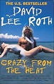 Crazy from the Heat: David Lee Roth: 9780091874803: Amazon.com: Books