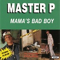 Master P - Mama's Bad Boy [Album Stream]