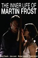The Inner Life of Martin Frost - Rotten Tomatoes