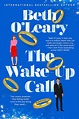The Wake-Up Call by Beth O'Leary | Goodreads