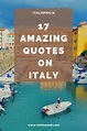 17 Quotes That Will Make You Dream of Italy – Italophilia | Italy ...