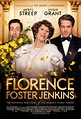 Florence Foster Jenkins (2016) Poster #1 - Trailer Addict