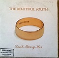 The Beautiful South - Don't Marry Her (1997, 3trk card sleeve , CD ...