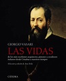 Las vidas, de Giorgio Vasari - Libros y Literatura