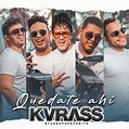 Quédate Ahí (Sencillo) – Grupo Kvrass