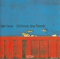 música en espiral: RALPH TOWNER - Old Friends, New Friends (1979)